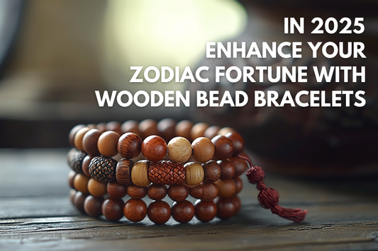 Enhance Your Zodiac Fortune with Wooden Bead Bracelets in 2025